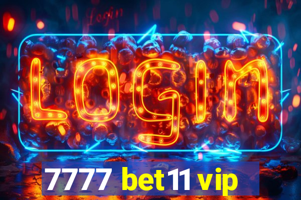 7777 bet11 vip